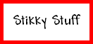 Stikky Stuff