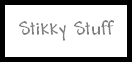 Stikky Stuff